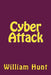 Cyber Attack by William Edward Hunt
