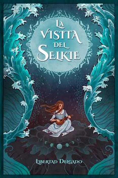 La Visita del Selkie by Delgado, Libertad