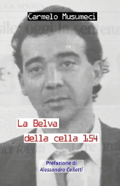 La Belva della cella 154 by Musumeci, Carmelo