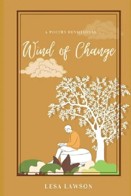 Wind of Change: Poetry Devotional by Lesa M. Lawson Nd