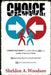 Choice: B&W Version: Choice Matters by Sheldon A. Woodson