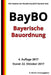 Bayerische Bauordnung (BayBO), 4. Auflage 2017 by Recht, G.