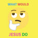 What Would Jesus Do by Bible Emoji