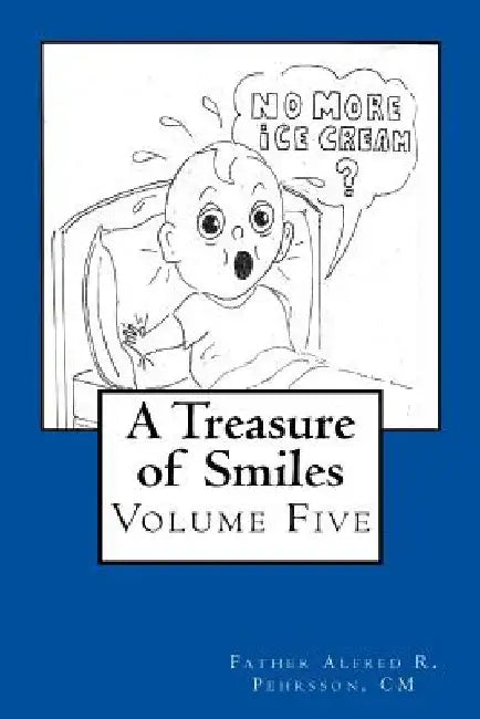 A Treasure of Smiles: Volume Five by CM Father Alfred R. Pehrsson