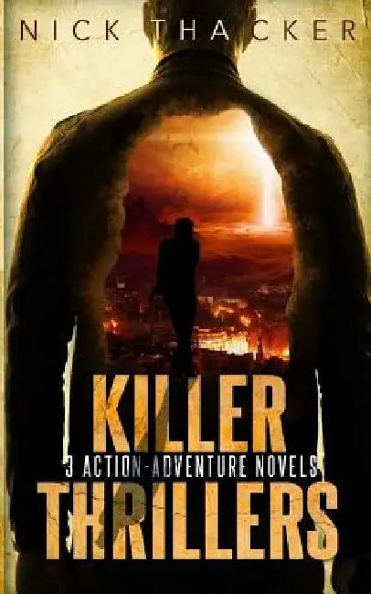 Killer Thrillers - Mass Market: 3 Action-Adventure Thrillers by Nick Thacker