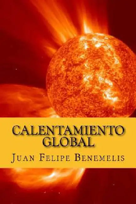 Calentamiento Global by Benemelis, Juan Felipe