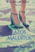 Lazos malditos (romance historico, identidad de genero): Una historia de integración, revolución y profundo sentido humano. by Saravia Msv, Mariela Saravia