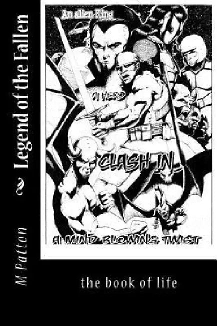 Legend the fallen: the book of life by M. V. Patton
