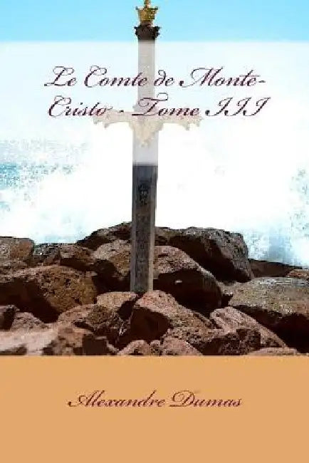 Le Comte de Monte-Cristo - Tome III by Dumas, Alexandre