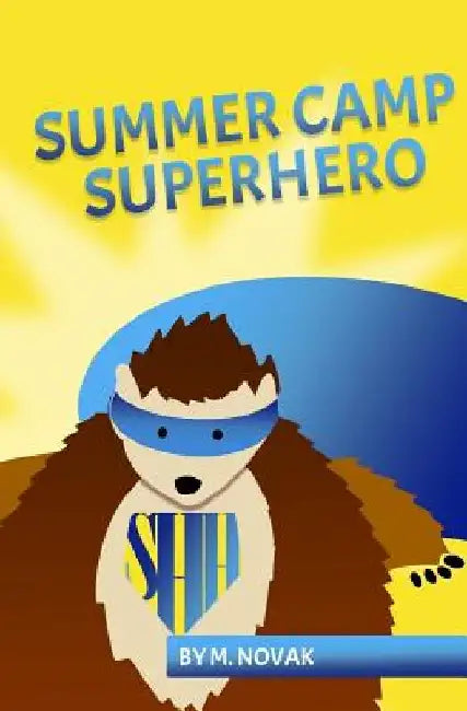 Summer Camp Superhero by M. Novak