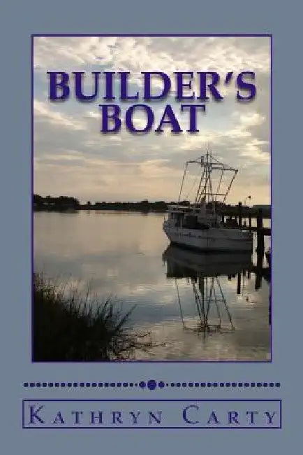 Builder's Boat by Kathryn Carty