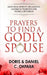 Prayers to Find a Godly Spouse: Meditations, Prophetic Declarations and Biblical Foundation for Finding a Life Partner by Daniel C. Okpara