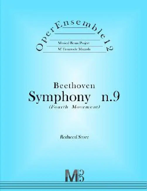 OperEnsemble12, Beethoven, Symphony n.9 (Fourth Movement): Reduced Score by Emanuele Mazzola