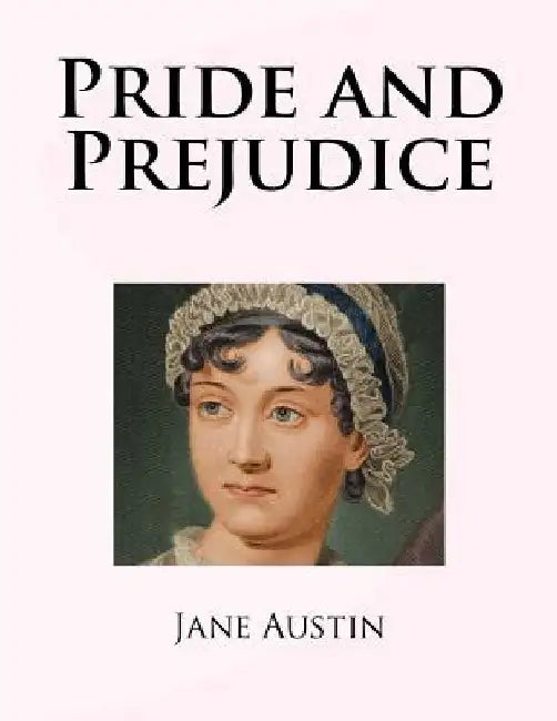 Pride and Prejudice by Jane Austen