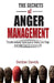 The Secrets of Anger Management: Transformational Techniques to Control your Rage and take Control of your Life by Debbie Davids