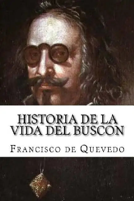 Historia de la Vida del Buscon by Marquez, Patricia
