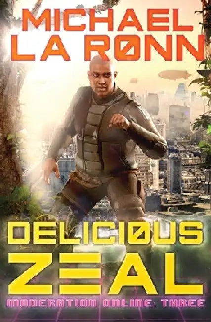 Delicious Zeal by Michael La Ronn