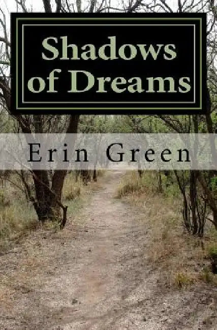 Shadows of Dreams by Erin a. Green