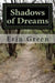 Shadows of Dreams by Erin a. Green