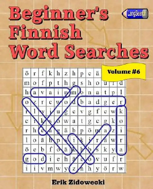 Beginner's Finnish Word Searches - Volume 6 by Zidowecki, Erik