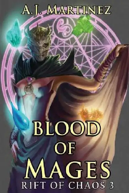 Blood of Mages by A. J. Martinez