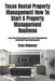 Texas Rental Property Management How To Start A Property Management Business: Texas Real Estate Commercial Property Management & Residential Property by Brian Mahoney