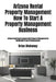 Arizona Rental Property Management How To Start A Property Management Business: Arizona Real Estate Commercial Property Management & Residential Prope by Brian Mahoney
