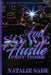 ...and So We Hustle Part Three by Natalie Sade