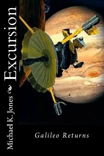 Excursion: Galileo Returns by Michael Kenneth Jones