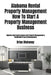 Alabama Rental Property Management How To Start A Property Management Business: Alabama Real Estate Commercial Property Management & Residential Prope by Brian Mahoney