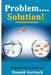 Problem.....Solution! by Donald Gorbach
