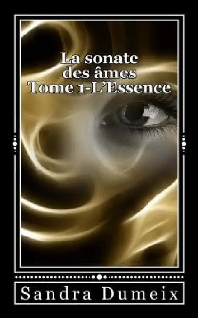 La sonate des âmes- L'essence by Dumeix, Sandra