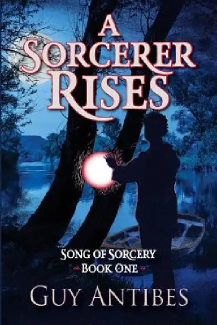 A Sorcerer Rises by Guy Antibes