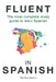 Fluent in Spanish: The most complete study guide to learn Spanish by My Daily Spanish