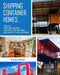 Shipping Container Homes: A Guide on How to Build and Move into Shipping Container Homes with Examples of Plans and Designs by Louis Meier