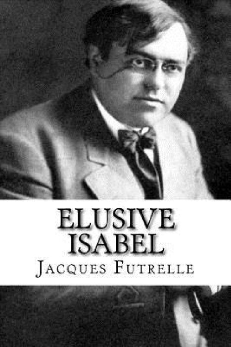 Elusive Isabel by Jacques Futrelle