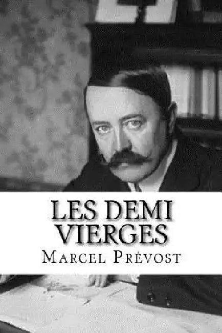 Les Demi Vierges by Prevost, Marcel