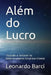 Além do Lucro: Tocando o Invisível no Relacionamento Empresa-Cliente by Caldas, Julie Anne