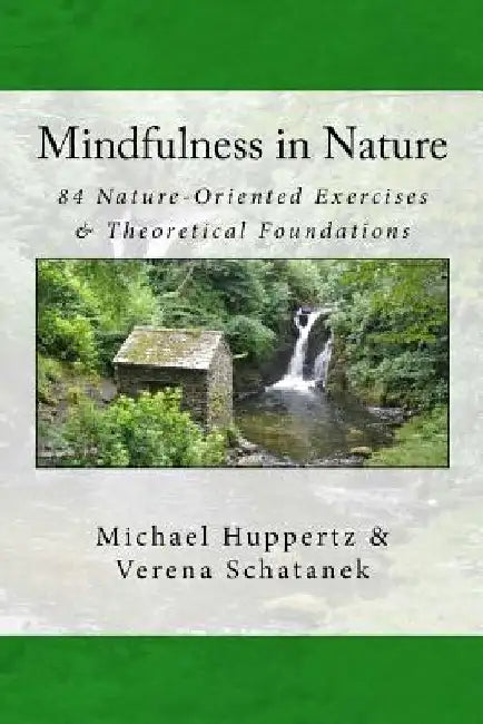 Mindfulness in Nature by Verena Schatanek