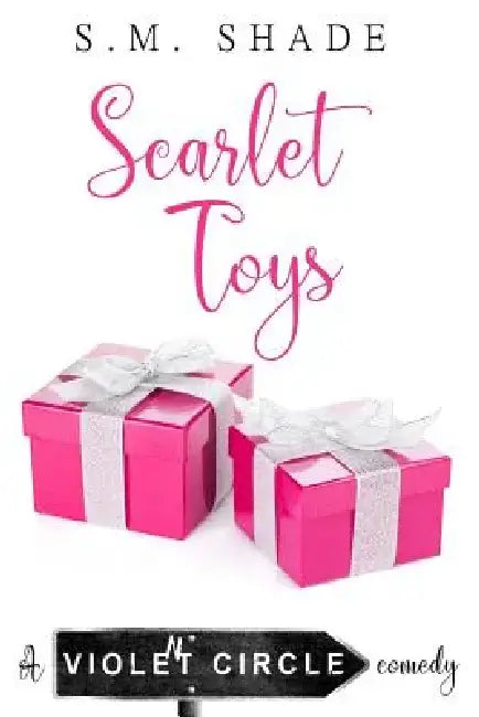 Scarlet Toys by S. M. Shade