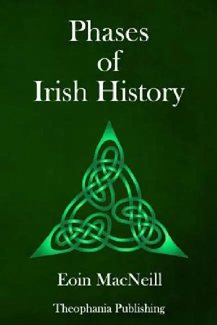 Phases of Irish History by Eoin MacNeill