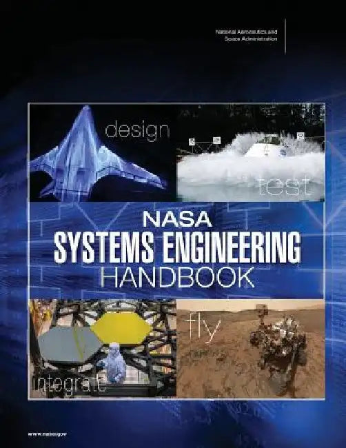 NASA Systems Engineering Handbook (NASA SP-2016-6105 Rev2) by National Aeronauti Space Administration