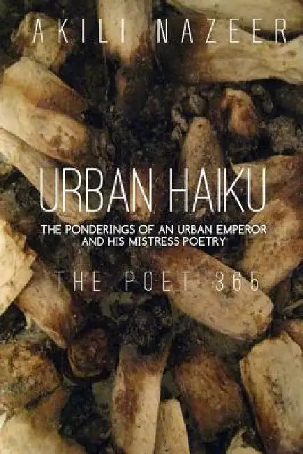 Urban Haiku: Ponderings of an Urban Emperor & His Mistress Poetry by Akili Nyawi Nazeer