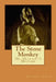 The Stone Monkey: Dr. Oldfield's Mistake by Beaumont DuBois