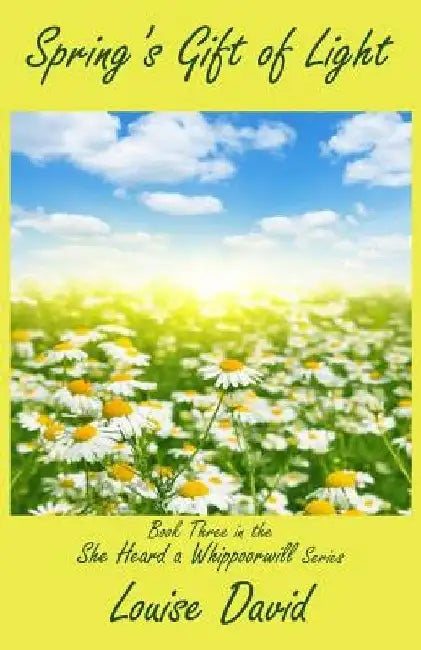 Spring's Gift of Light by Louise David