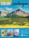 DRAW Landscapes in Colored Pencil: The Ultimate Step by Step Guide by Pat Averill