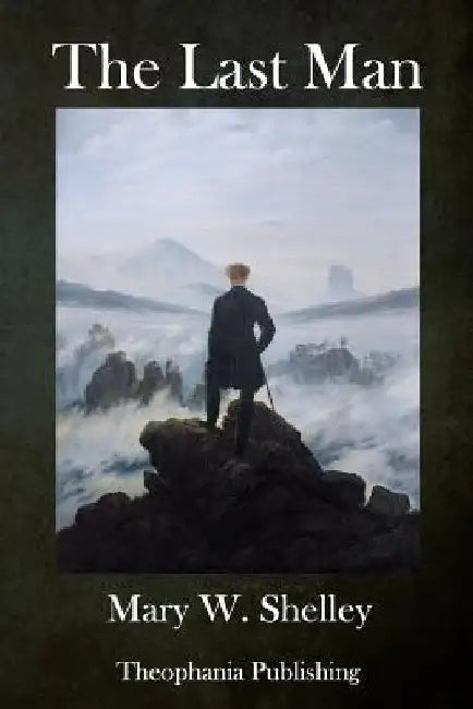 The Last Man by Mary W. Shelley
