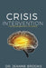 Crisis Intervention: The Neurobiology of Crisis by Jeanne Brooks