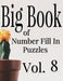 Big Book of Number Fill In Puzzles Vol. 8 by Nilo Ballener