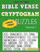 Bible Verse Cryptogram Puzzles: 365 Large Print Inspirational Bible Cryptograms from the King James Version. One for every day of the year. by Gary W. Watson